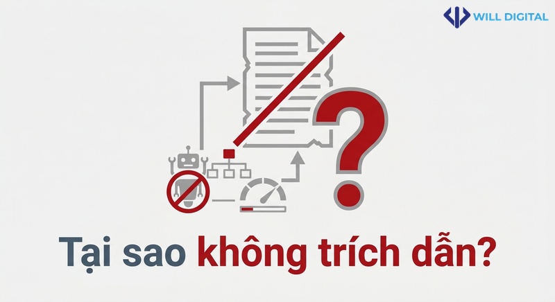 Lý do nội dung không được AI trích dẫn và các yếu tố kỹ thuật liên quan